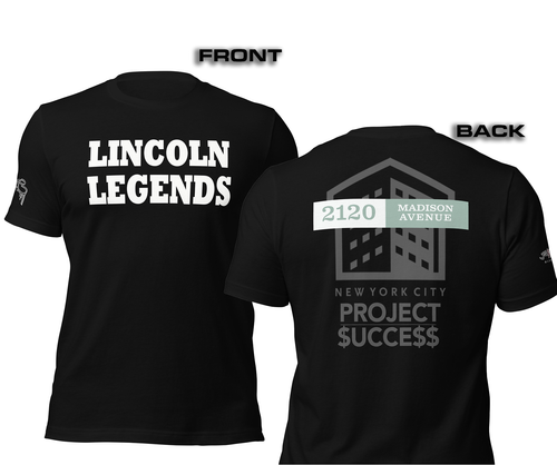 SHORT SLEEVE TEE SHIRT (uniSex): LINCOLN LEGENDS -2120 PROJECT $UCCE$$